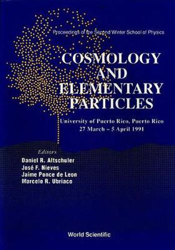 Cover image for Cosmology And Elementary Particles - Proceedings Of The Second Winter School Of Physics
