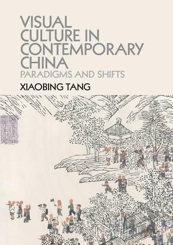 Cover image for Visual Culture in Contemporary China: Paradigms and Shifts