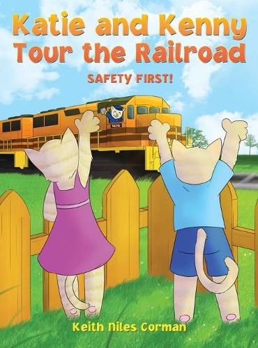 Cover image for Katie and Kenny Tour the Railroad: Safety First!