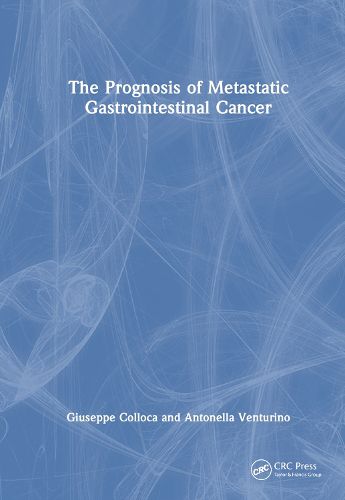 The Prognosis of Metastatic Gastrointestinal Cancer