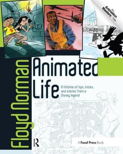 Cover image for Animated Life: A Lifetime of tips, tricks, techniques and stories from an animation Legend