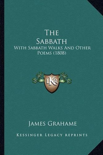 Cover image for The Sabbath: With Sabbath Walks and Other Poems (1808)