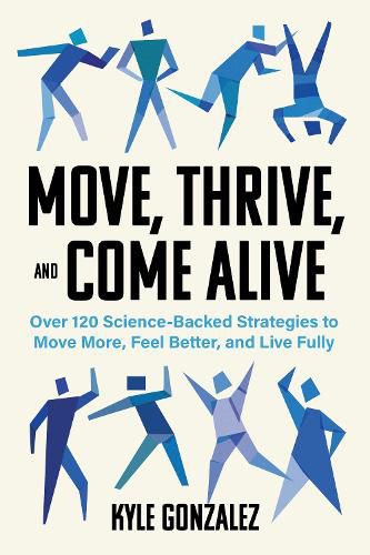 Cover image for Move, Thrive, and Come Alive