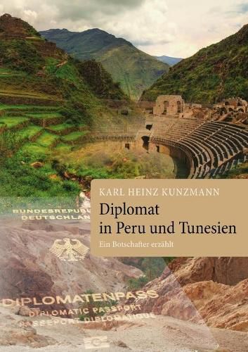 Cover image for Diplomat in Peru und Tunesien: Ein Botschafter erzahlt