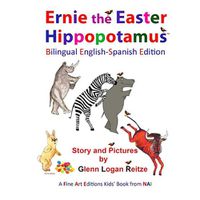 Cover image for Ernie the Easter Hippopotamus - Bilingual English-Spanish Edition