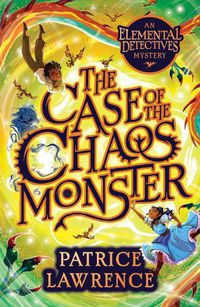 Cover image for The Case of the Chaos Monster: an Elemental Detectives Adventure