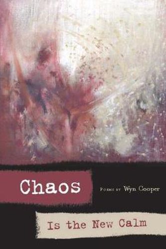 Cover image for Chaos is the New Calm: Poems