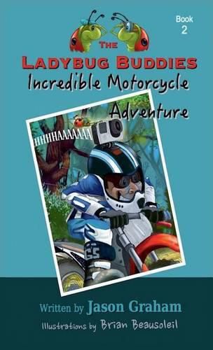 Cover image for The Ladybug Buddies Incredible Motorcycle Adventure