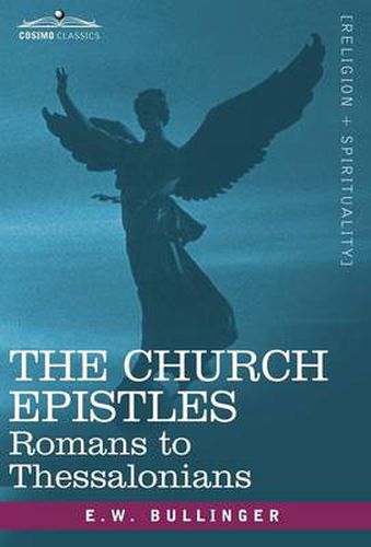 Cover image for The Church Epistles: Romans to Thessalonians