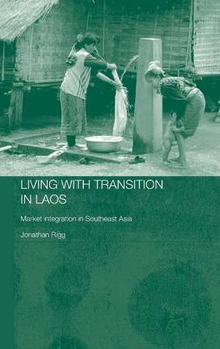 Cover image for Living with Transition in Laos: Market Intergration in Southeast Asia