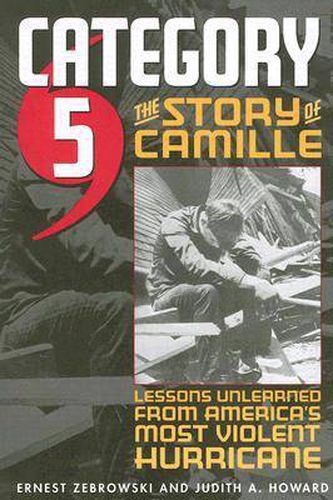 Cover image for Category 5: The Story of Camille - Lessons Unlearned from America's Most Violent Hurricane