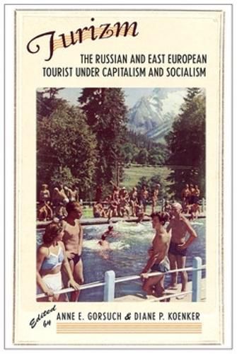 Cover image for Turizm: The Russian and East European Tourist Under Capitalism and Socialism