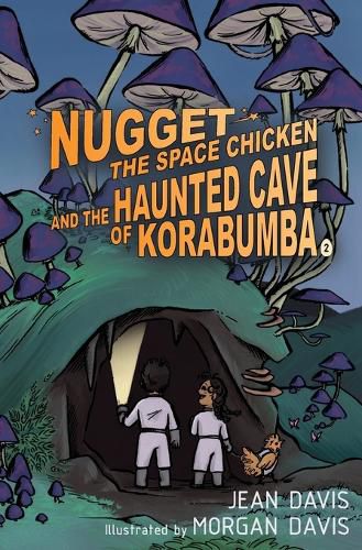 Cover image for Nugget the Space Chicken and the Haunted Cave of Korabumba
