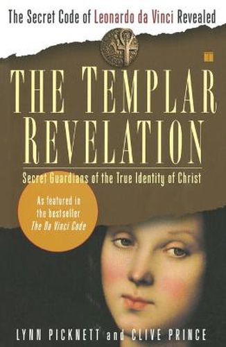 Cover image for The Templar Revelation: Secret Guardians of the True Identity of Christ