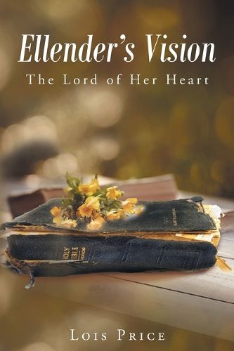 Cover image for Ellender's Vision: The Lord of Her Heart