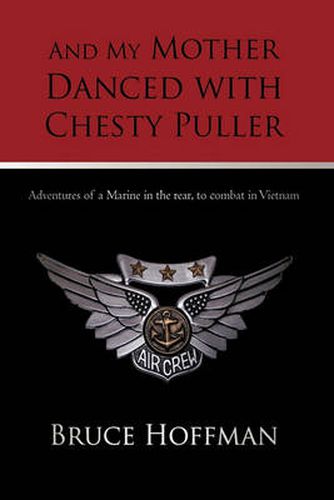 Cover image for And My Mother Danced with Chesty Puller