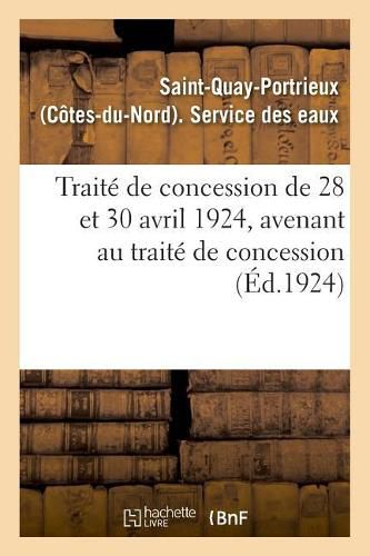 Cover image for Traite de Concession de 28 Et 30 Avril 1924, Avenant Au Traite de Concession