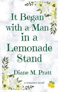 Cover image for It Began with a Man in a Lemonade Stand