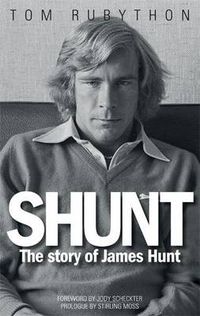 Cover image for Shunt: The Life of James Hunt