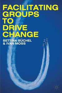 Cover image for Facilitating Groups to Drive Change