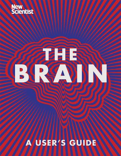 The Brain: Everything You Need to Know