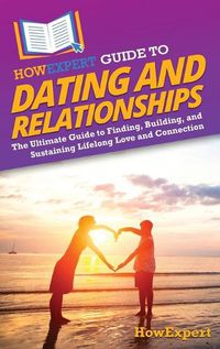 Cover image for HowExpert Guide to Dating and Relationships