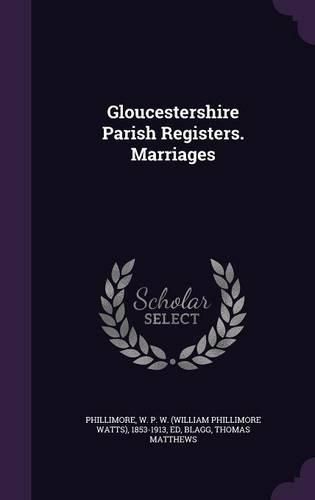 Cover image for Gloucestershire Parish Registers. Marriages
