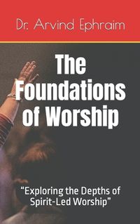 Cover image for The Foundations of Worship