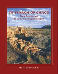 Cover image for In Search of Chaco: New Approaches to an Archaeological Enigma