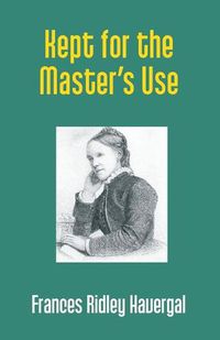 Cover image for Kept for the Master's Use