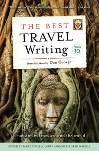 Cover image for The Best Travel Writing, Volume 10: True Stories from Around the World