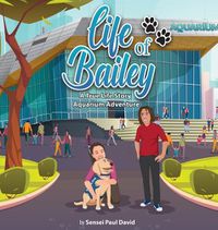 Cover image for Life of Bailey: Aquarium Adventure