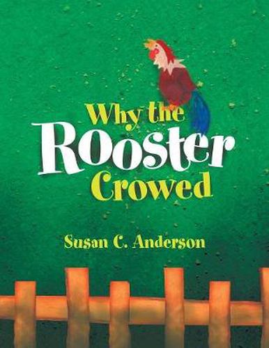 Why the Rooster Crowed