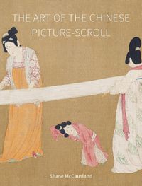 Cover image for The Art of the Chinese Picture-Scroll