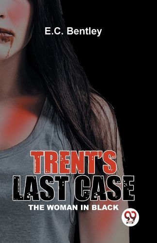 Cover image for Trent?S Last Case the Woman in Black