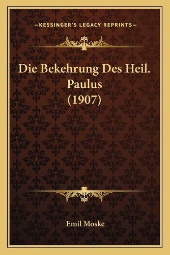 Cover image for Die Bekehrung Des Heil. Paulus (1907)