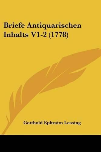 Cover image for Briefe Antiquarischen Inhalts V1-2 (1778)