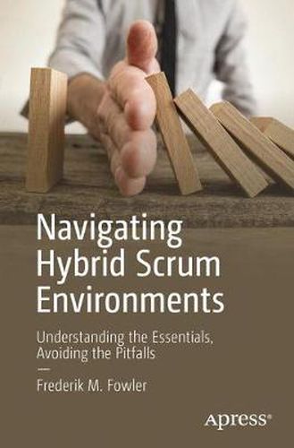 Cover image for Navigating Hybrid Scrum Environments: Understanding the Essentials, Avoiding the Pitfalls