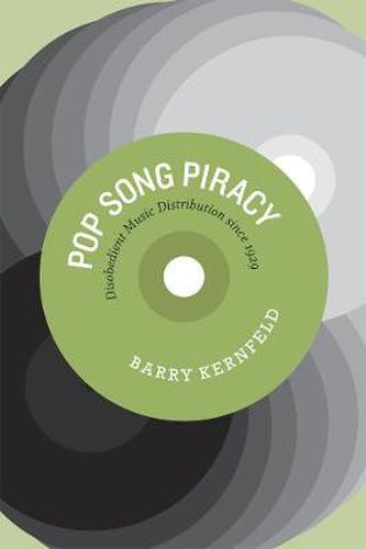 Cover image for Pop Song Piracy: Disobedient Music Distribution Since 1929