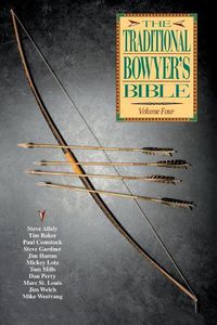 Cover image for Volume 4 Traditional Bowyer's Bible