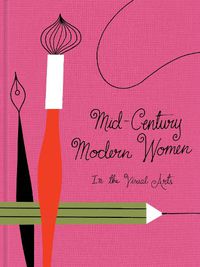 Cover image for Mid-Century Modern Women in the Visual Arts