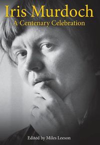 Cover image for Iris Murdoch: A Centenary Celebration