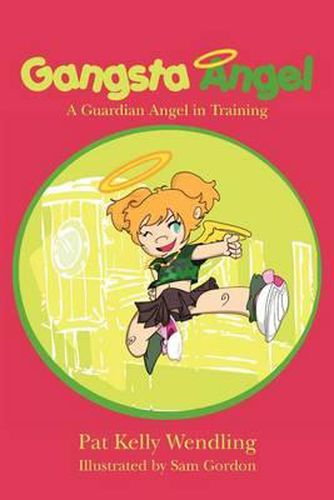 Cover image for Gangsta Angel: A Guardian Angel in Training