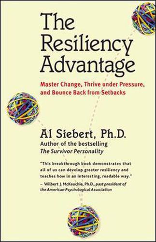 Cover image for The Resiliency Advantage; Master Change, Thrive Under Pressure, and Bounce Back from Setbacks