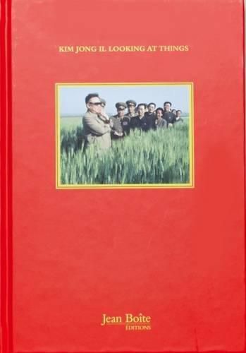 Cover image for Kim Jong Il Looking at Things