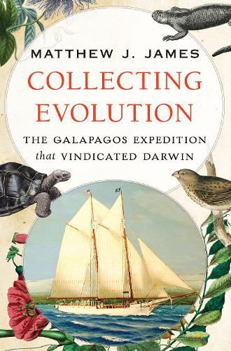 Cover image for Collecting Evolution: The Galapagos Expedition that Vindicated Darwin