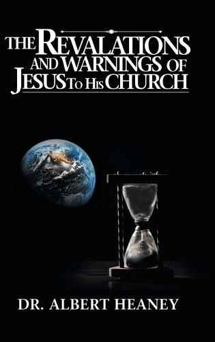 Cover image for The Revelations and Warnings of Jesus to His Church