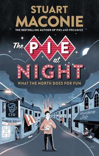 Cover image for The Pie At Night: In Search of the North at Play