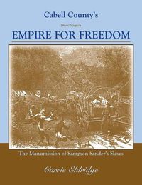 Cover image for Cabell County's Empire for Freedom