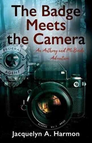 Cover image for The Badge Meets the Camera: An Anthony and McBride Adventure